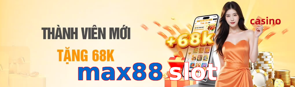 max88 slot