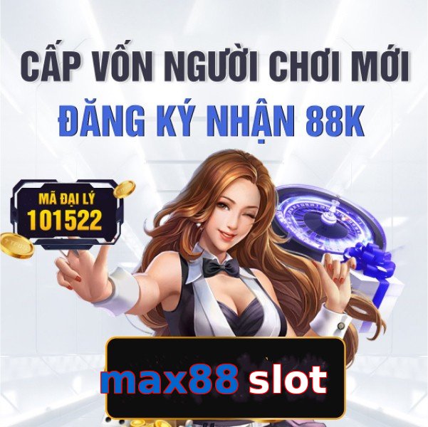 max88 slot